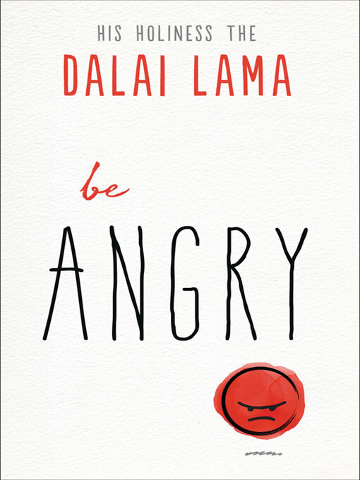 Title details for Be Angry by Dalai Lama - Available